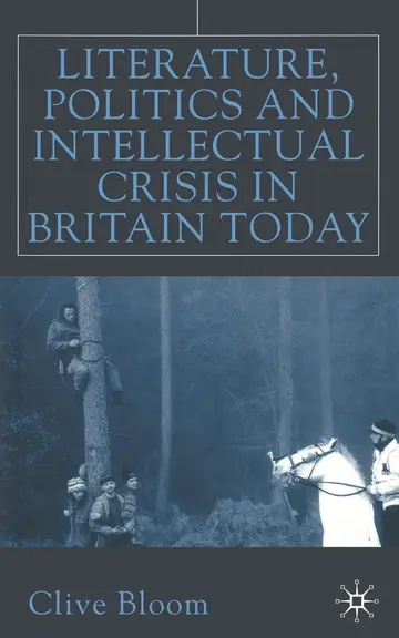 Cover of Literature, Politics and Intellectual Crisis in Britain Today
