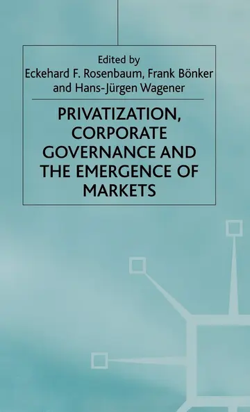 Cover of Privatization, Corporate Governance and the Emergence of Markets