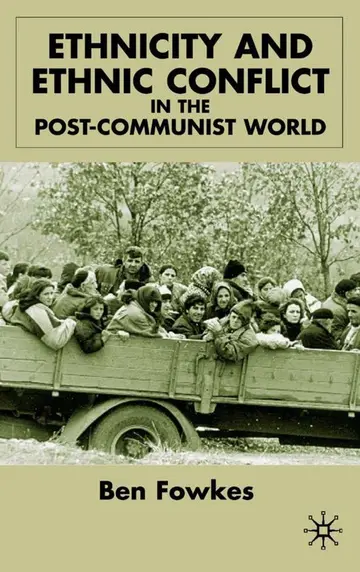Cover of Ethnicity and Ethnic Conflict in the Post-Communist World