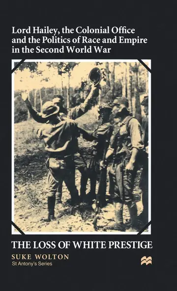 Cover of Lord Hailey, the Colonial Office and Politics of Race and Empire in the Second World War