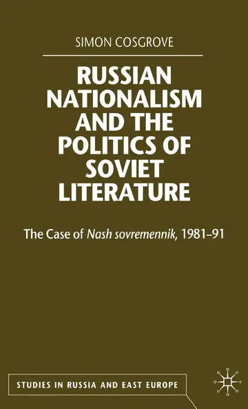 Cover of Russian Nationalism and the Politics of Soviet Literature