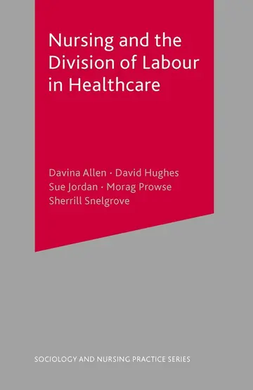 Cover of Nursing and the Division of Labour in Healthcare