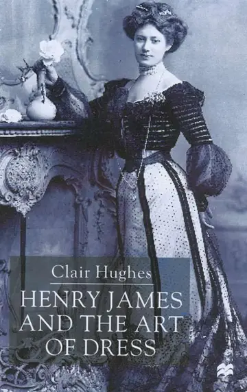 Cover of Henry James and the Art of Dress
