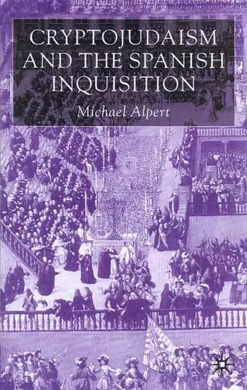 Cover of Cryptojudaism and the Spanish Inquisition