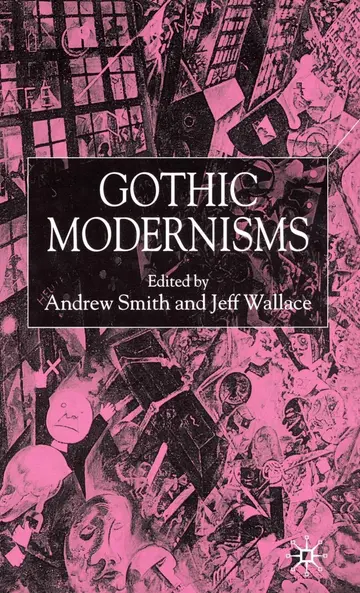 Cover of Gothic Modernisms