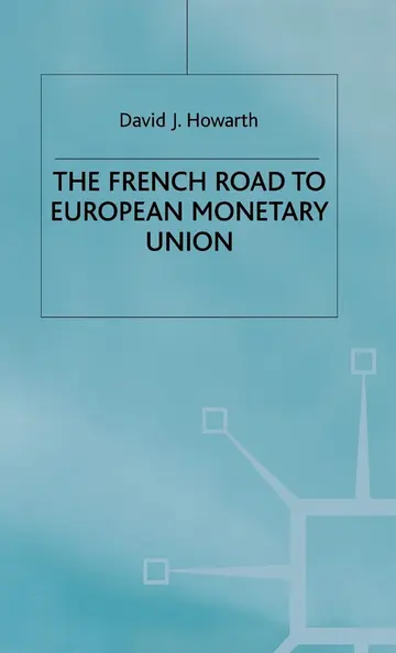 Cover of The French Road to the European Monetary Union
