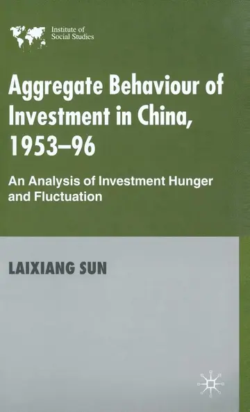 Cover of Aggregate Behaviour of Investment in China 1953-96