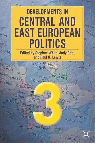 Cover of Developments in Central and East European Politics 3