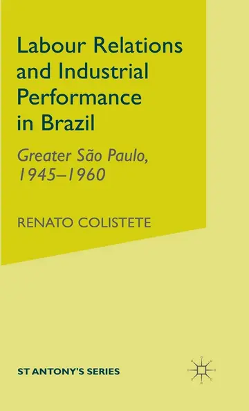 Cover of Labour Relations and Industrial Performance in Brazil