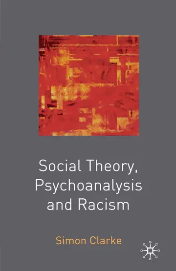 Cover of Social Theory, Psychoanalysis and Racism