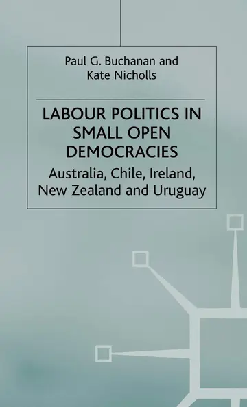 Cover of Labour Politics in Small Open Democracies
