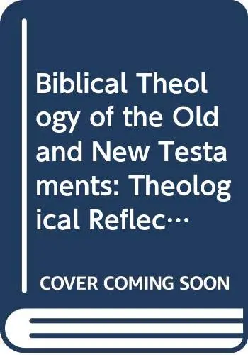 Cover of Biblical Theology of the Old and New Testaments