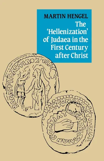 Cover of The 'Hellenization' of Judaea in the First Century after Christ