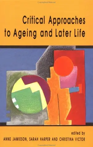 Cover of Critical Approaches to Ageing and Later Life