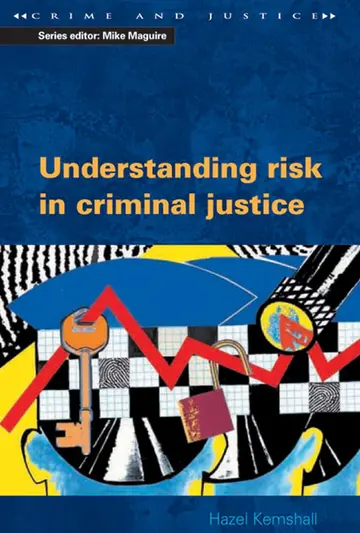 Cover of Understanding Risk in Criminal Justice