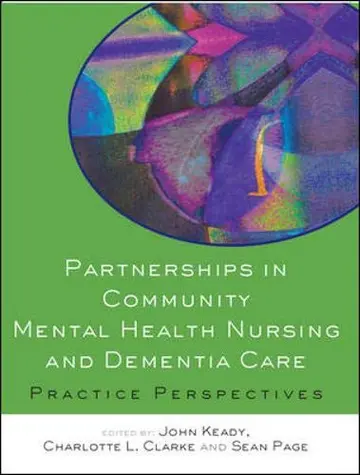 Cover of Partnerships in Community Mental Health Nursing & Dementia Care