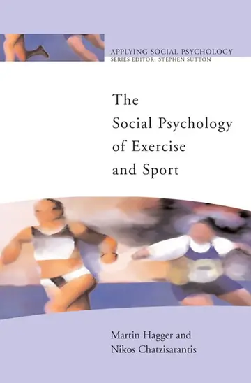 Cover of The Social Psychology of Exercise and Sport