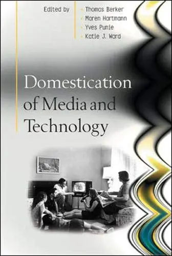 Cover of Domestication of Media and Technology