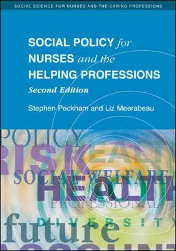 Cover of Social Policy for Nurses and the Helping Professions