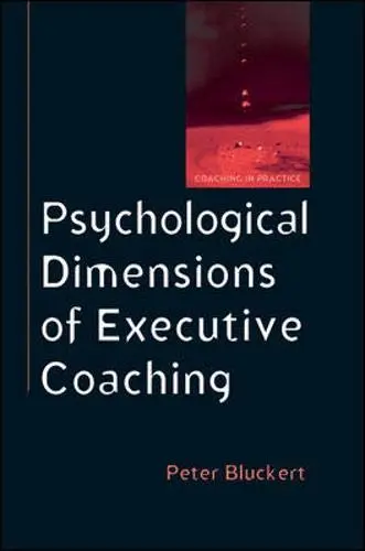 Cover of Psychological Dimensions of Executive Coaching