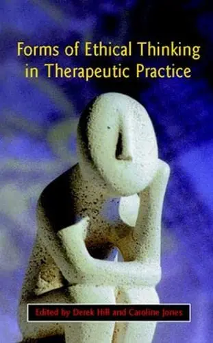 Cover of Forms of Ethical Thinking in Therapeutic Practice