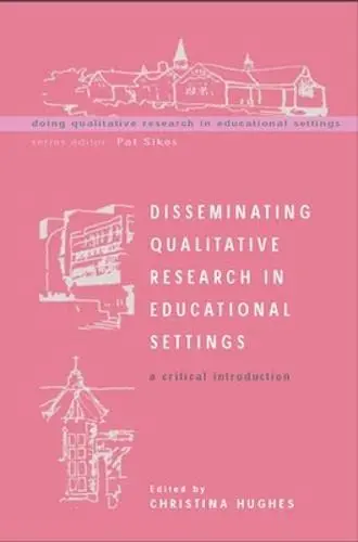 Cover of Disseminating Qualitative Research in Educational Settings