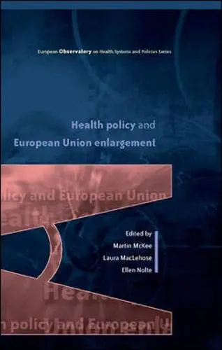 Cover of Health Policy and European Union Enlargement