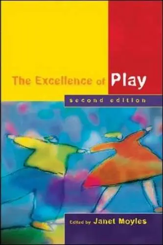 Cover of The Excellence of Play Second Edition