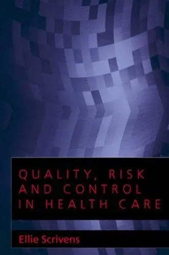 Cover of Quality, Risk and Control in Health Care