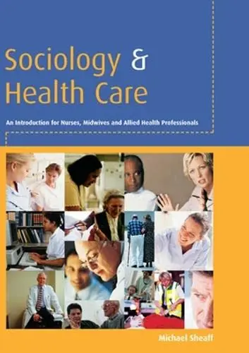 Cover of Sociology and Health Care