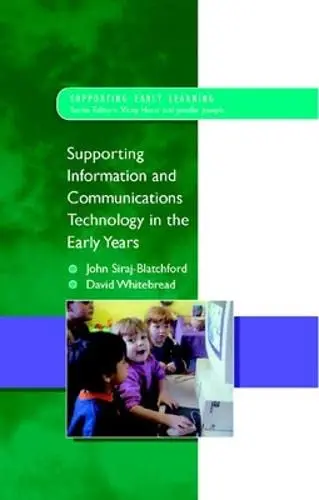 Cover of Supporting ICT in the Early Years