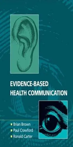 Cover of Evidence-Based Health Communication