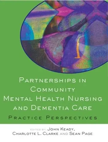 Cover of Partnerships in Community Mental Health Nursing & Dementia Care