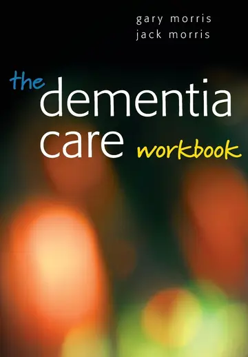 Cover of The Dementia Care Workbook