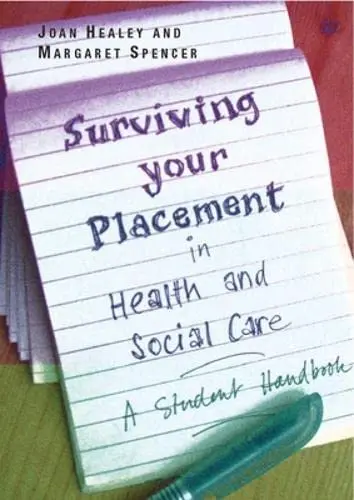 Cover of Surviving Your Placement in Health and Social Care