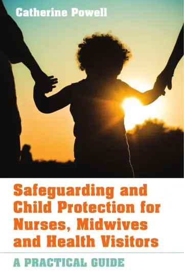 Cover of Safeguarding and Child Protection for Nurses, Midwives and Health Visitors