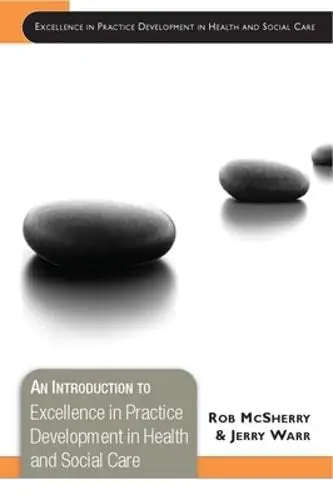 Cover of An Introduction to Excellence in Practice Development in Health and Social Care