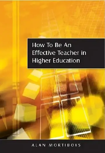 Cover of How to Be an Effective Teacher in Higher Education