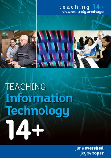 Cover of Teaching Information Technology 14+