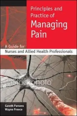 Cover of Principles and practice of managing pain