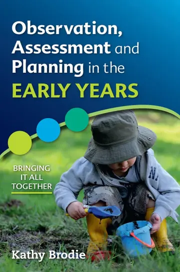 Cover of Observation, Assessment and Planning in the Early Years - Bringing it All Together