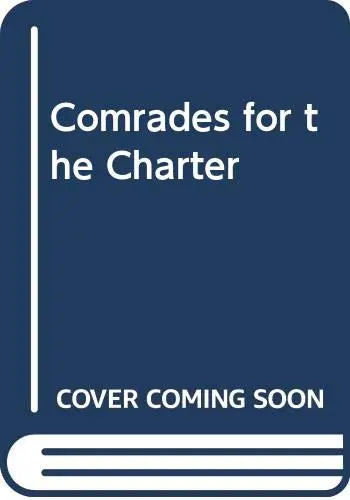 Cover of Comrades for the Charter