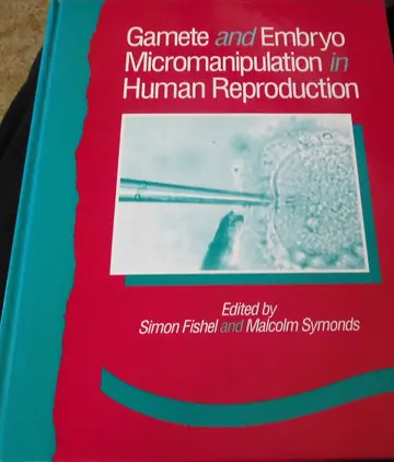 Cover of Gamete and Embryo Micromanipulation in Human Reproduction