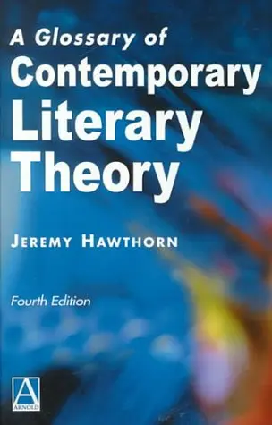 Cover of A Glossary of Contemporary Literary Theory, 4Ed