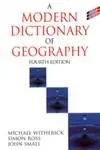 Cover of A Modern Dictionary of Geography, 4Ed