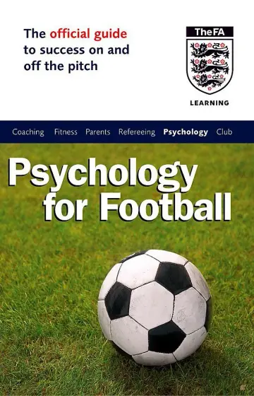 Cover of The Official FA Guide to Psychology for Football