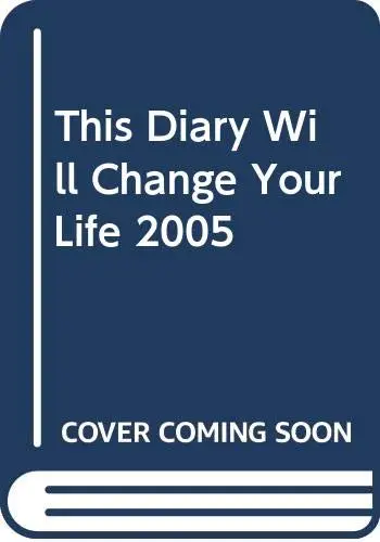 Cover of This Diary Will Change Your Life 2005