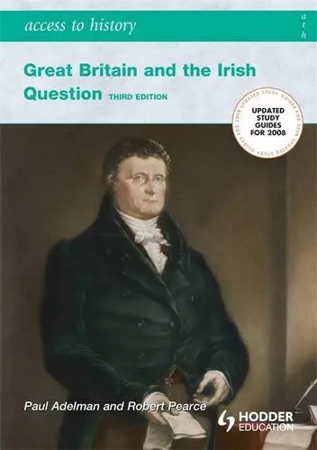 Cover of Access to History, Great Britain and the Irish Question 1798-1921