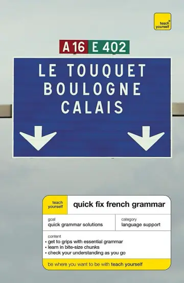 Cover of Teach Yourself Quick Fix French Grammar Second Edition