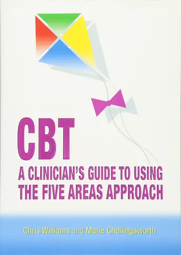 Cover of Cbt A Clinician'S Guide to Using the Five Areas Approach, 1/Ed